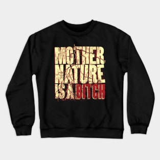 Murphy's Mother Nature Crewneck Sweatshirt